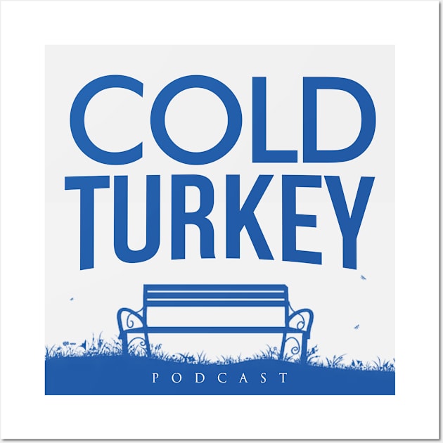 Cold Turkey Podcast - Swag Wall Art by Cold Turkey